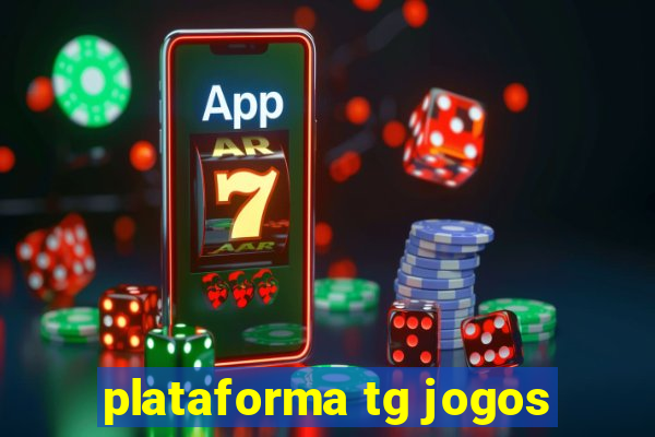 plataforma tg jogos